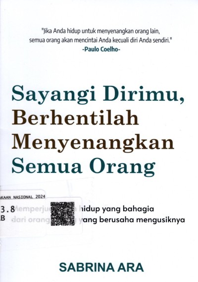 Sayangi Dirimu, Berhentilah Menyenangkan Semua Orang (2 Eks)